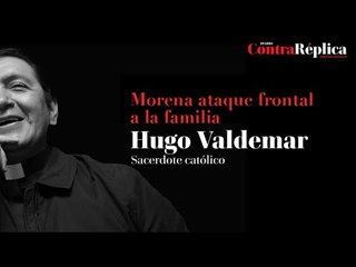 Morena ataque frontal a la Familia.