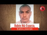 De Policía a Secuestrador, Rubén Hernández Esparza.