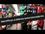 Identifican a líderes extorsionadores