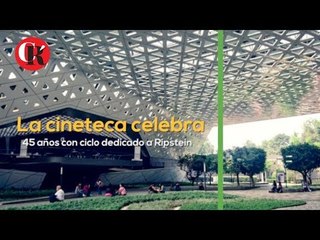 Celebra los 45 años de la Cineteca Nacional-