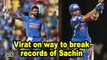 Virat Kohli on way to break records of Sachin Tendulkar