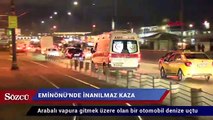 İstanbul Eminönü’nde otomobil denize uçtu