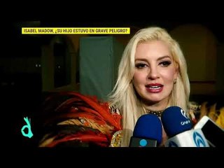 ¿El hijo de Isabel Madow estuvo en grave peligro? | De Primera Mano