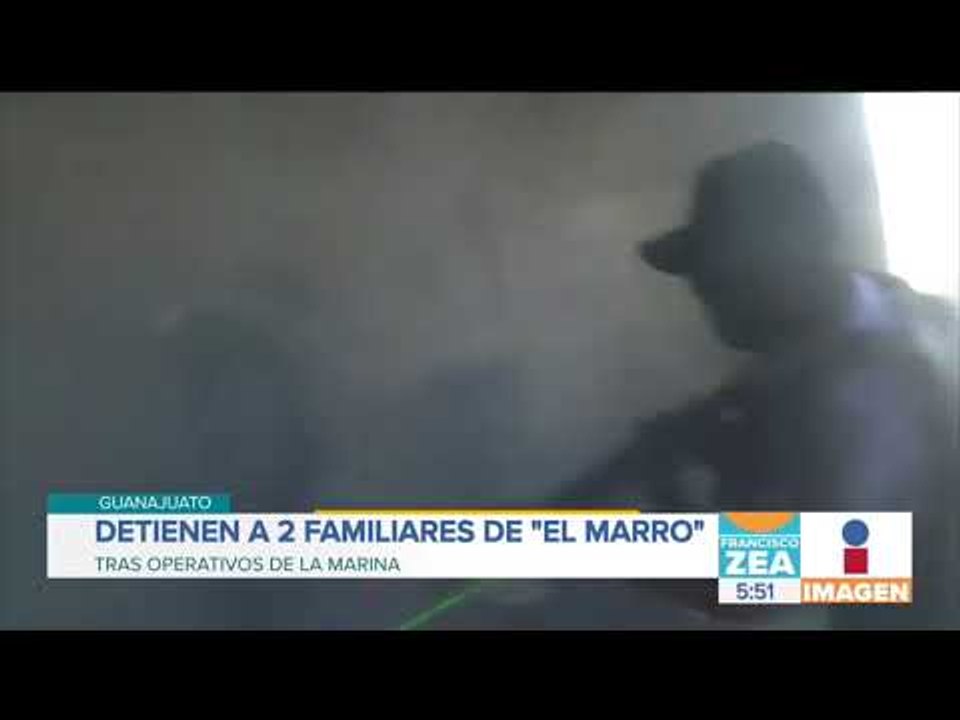 Detienen a dos familiares de "El Marro" en Guanajuato | Noticias con Francisco Zea