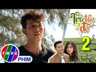 THVL | Trà táo đỏ - Tập 2[1]: Trung ngỡ ngàng khi thấy Lan trong vòng tay của người đàn ông khác