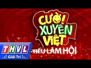THVL | Cười xuyên Việt - Tiếu lâm hội: Tập 1 - Trailer