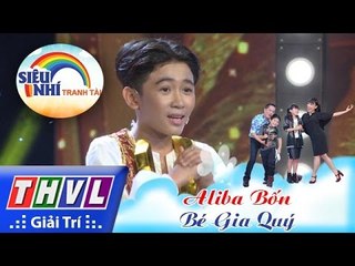 THVL | Siêu nhí tranh tài - Tập 6: Bé Gia Quý | Hát: Aliba Bốn