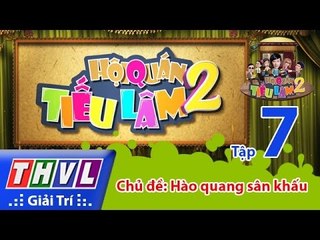 THVL | Hội Quán Tiếu Lâm Mùa 2 - Tập 7: Sau ánh hào quang