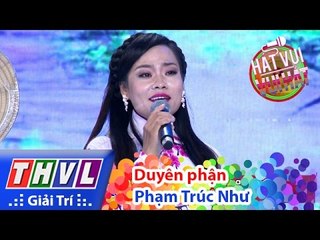 THVL | Hát vui - Vui hát: Tập 5 l Duyên phận - Phạm Trúc Như
