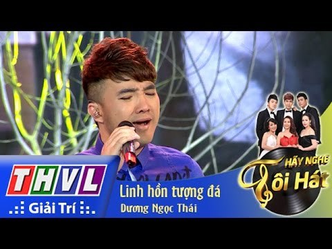 THVL | Hãy nghe tôi hát - Tập 7: Linh hồn tượng đá - Dương Ngọc Thái