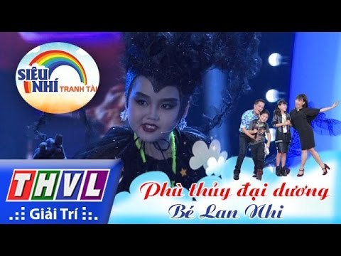 THVL | Siêu nhí tranh tài - Tập 7: Bé Lan Nhi | Kịch: Phù thủy đại dương