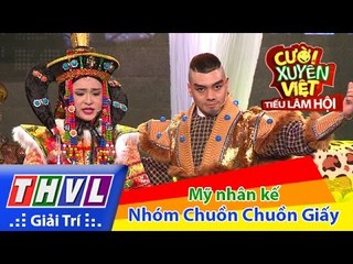 THVL | Cười xuyên Việt - Tiếu lâm hội | Tập 5: Mỹ nhân kế - Nhóm Chuồn chuồn giấy