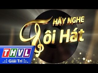 THVL | Hãy nghe tôi hát - Tập 8:  Ca sĩ Lưu Bích - Trailer