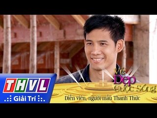 THVL l Vẻ đẹp cuộc sống: Diễn viên, người mẫu Thanh Thức