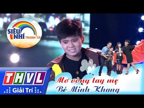 THVL | Siêu nhí tranh tài – Tập 8: Bé Minh Khang | Múa: Mơ vòng tay mẹ