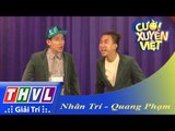 THVL | Cười xuyên Việt - Vòng tuyển sinh: Nhân Trí, Quang Phạm