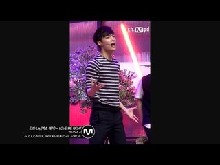 [MPD직캠] 엑소 레이 직캠 LOVE ME RIGHT EXO Lay Fancam  Mnet MCOUNTDOWN 150604