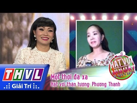 THVL | Hát vui - Vui hát: Tập10 l Hát với thần tượng: Phương Thanh - Một thời đã xa