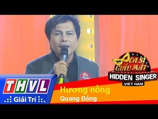 THVL l Ca sĩ giấu mặt 2015 - Tập 1: Hương nồng - Quang Đăng
