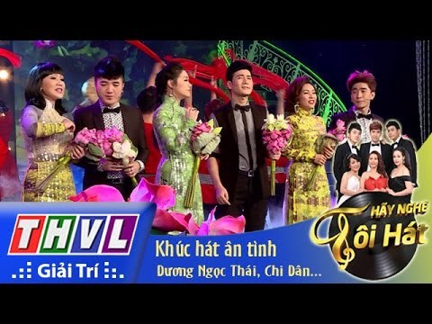 THVL | Hãy nghe tôi hát - Tập 10: Khúc hát ân tình - Nhật Kim Anh, Dương Ngọc Thái, Chi Dân...