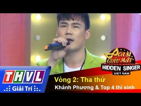 THVL | Ca sĩ giấu mặt 2015 - Tập 4 | Vòng 2: Tha thứ - Khánh Phương và Top 4 thí sinh