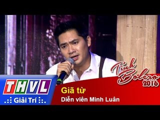 THVL l Tình Bolero 2016 - Tập 1: Giã từ - Diễn viên Minh Luân
