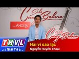 THVL | Solo cùng Bolero 2014 -  Bán kết 1: Nguyễn Huyền Thoại - Hai vì sao lạc