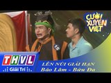 THVL | Cười xuyên Việt 2015 - Vòng bán kết: Lên núi giải hạn - Lê Dương Bảo Lâm, Lê Bửu Đa
