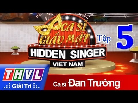 THVL | Ca sĩ giấu mặt 2015 - Tập 5 : Ca sĩ Đan Trường