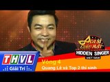 THVL l Ca sĩ giấu mặt 2015 - Tập 1: Vòng 4 - Quang Lê và Top 2 thí sinh