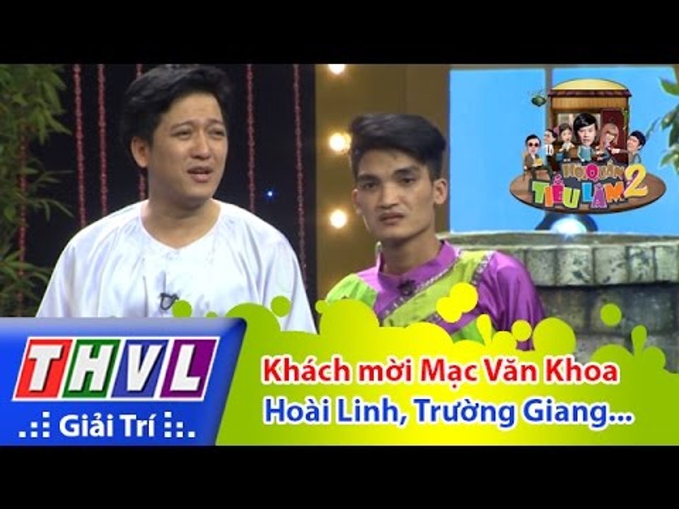 THVL | Hội quán tiếu lâm 2 - Tập 15: Khách mời Mạc Văn Khoa - Hoài Linh, Trường Giang, Thúy Nga