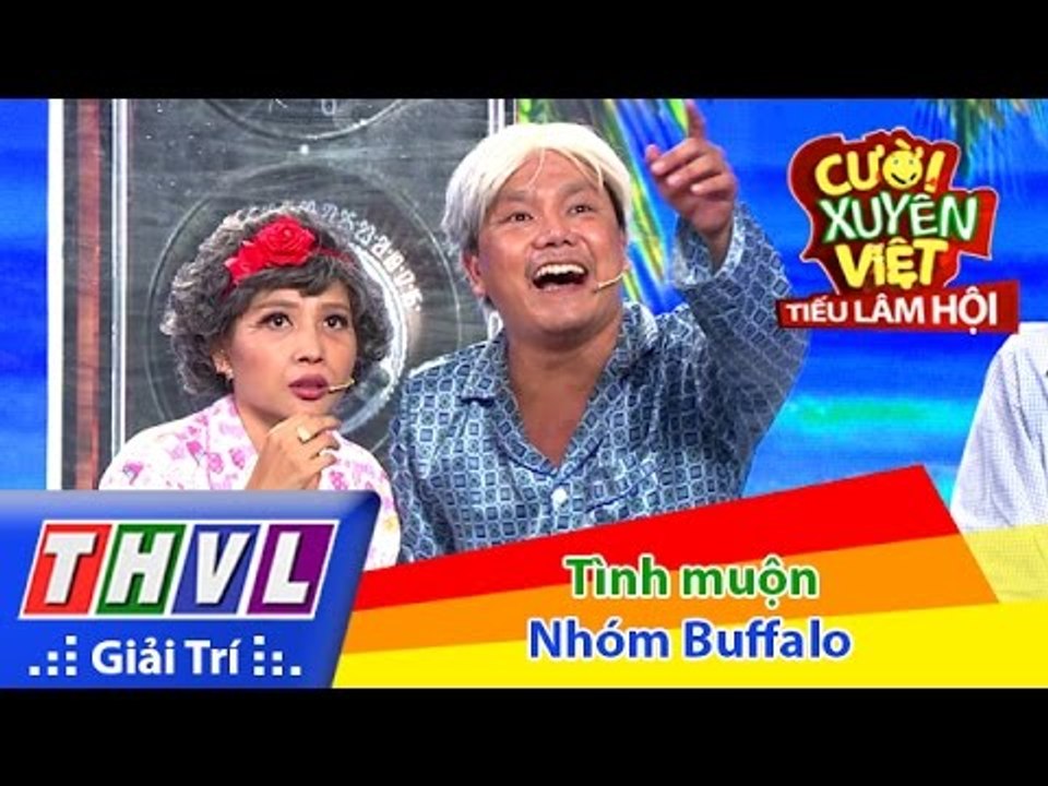 THVL | Cười xuyên Việt - Tiếu lâm hội | Tập 9: Tình muộn - Nhóm Buffalo