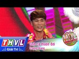 THVL | Hát vui - Vui hát: Tập10 l Tình ca muôn đời - Trường Giang