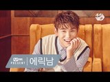 Mnet Present - 에릭남(Eric Nam)