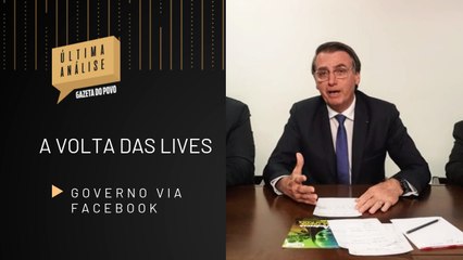 Última Análise: Bolsonaro evita imprensa, mas volta às lives