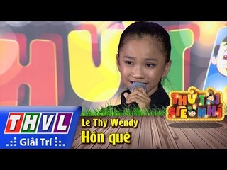 THVL | Thử tài siêu nhí - Tập 1: Hồn quê - Lê Thy Wendy