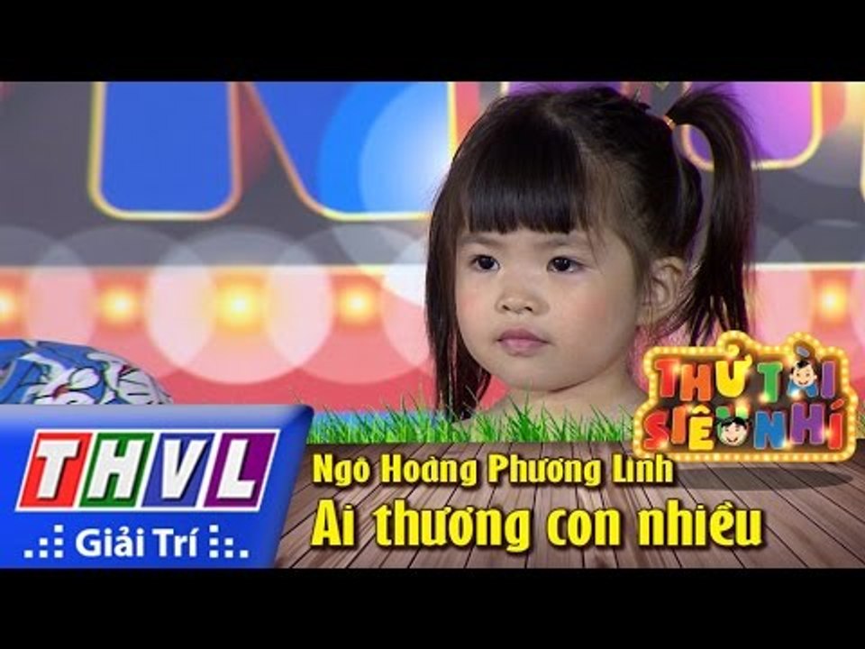 THVL | Thử tài siêu nhí - Tập 1: Ai thương con nhiều - Ngô Hoàng Phương Linh
