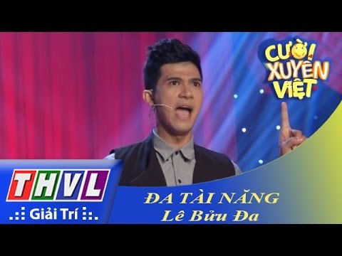 THVL | Cười xuyên Việt 2015 - Vòng chung kết 1: Đa tài năng - Lê Bửu Đa