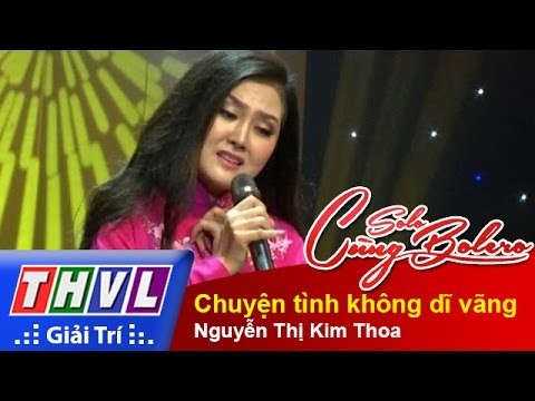 THVL | Solo cùng Bolero 2014 - Chung kết 1: Nguyễn Thị Kim Thoa - Chuyện tình không dĩ vãng