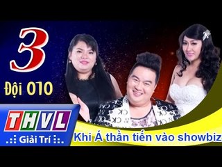 THVL | Cùng nhau tỏa sáng 2015 - Tập 3: Khi á thần tiến vào showbiz - Đội 010