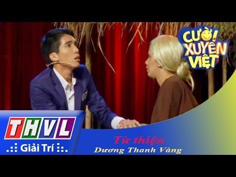 THVL | Cười xuyên Việt 2015 - Tập 5 | Vòng chung kết 3: Từ thiện - Dương Thanh Vàng