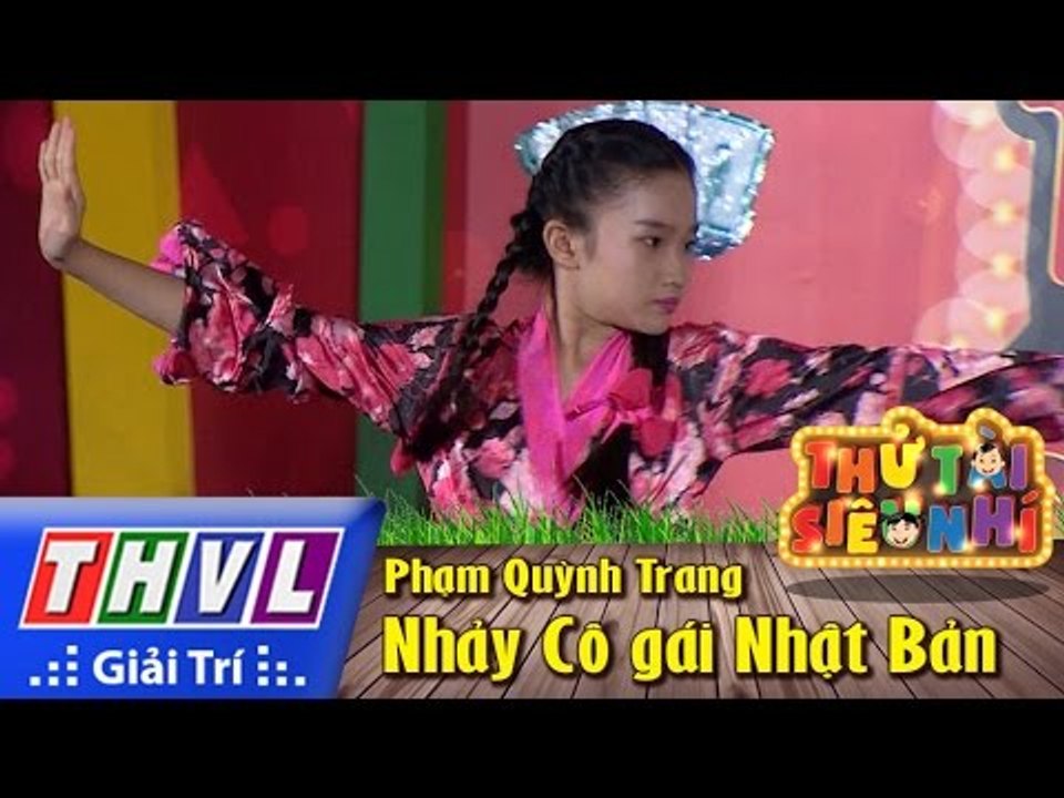 THVL | Thử tài siêu nhí - Tập 1: Nhảy Cô gái Nhật Bản - Phạm Quỳnh Trang