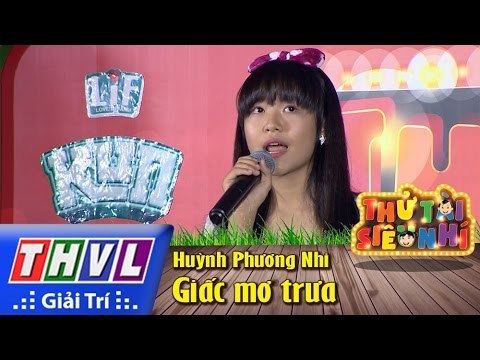 THVL | Thử tài siêu nhí - Tập 1: Giấc mơ trưa - Huỳnh Phương Nhi