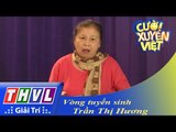 THVL | Cười xuyên Việt 2015 - Vòng tuyển sinh: Trần Thị Hương