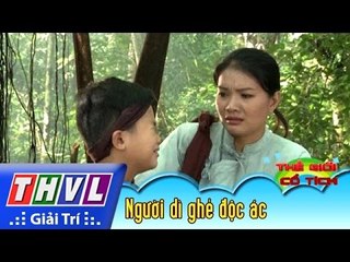 THVL | Thế giới cổ tích - Tập 137: Người dì ghẻ độc ác