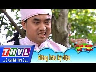 THVL | Thế giới cổ tích - Tập 36: Miếng trầu kỳ diệu