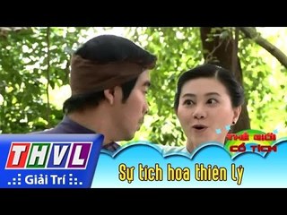 THVL | Thế giới cổ tích – Tập 85: Sự tích hoa thiên lý