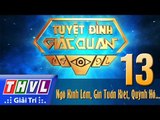 THVL l Tuyệt đỉnh giác quan 2015 - Tập 13: Ngô Kinh Lâm, Gin Tuấn Kiệt, Quỳnh Hồ,  Yan My...