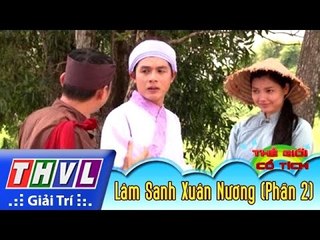 THVL | Thế giới cổ tích - Tập 122: Lâm Sanh Xuân Nương (phần 1)