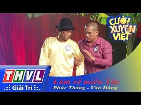 THVL | Cười xuyên Việt 2015 - Tập 4 - Vòng chung kết 2: Làm rể miền Tây - Phúc Thắng, Văn Dũng